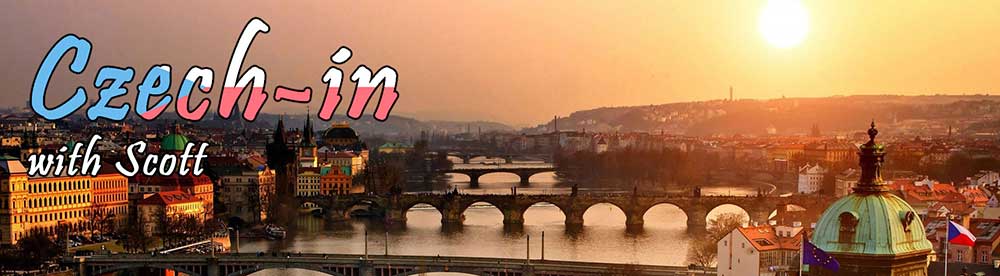 Czech-in with Scott (Click on the "DISPLAY IMAGES" option to see pictures!)